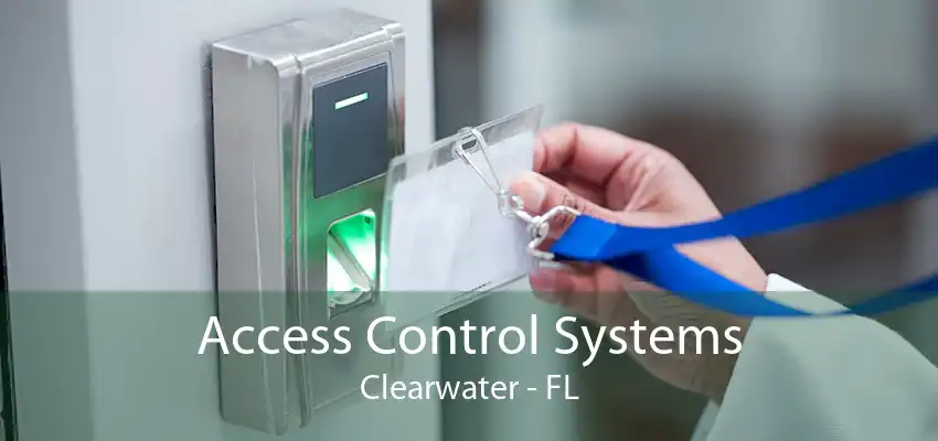 Access Control Systems Clearwater - FL