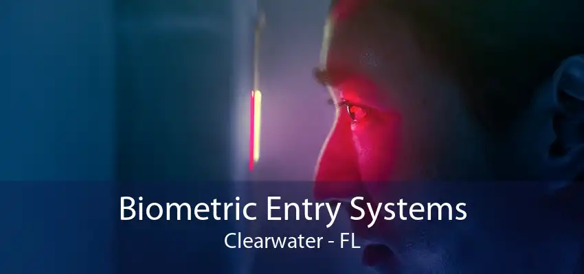 Biometric Entry Systems Clearwater - FL