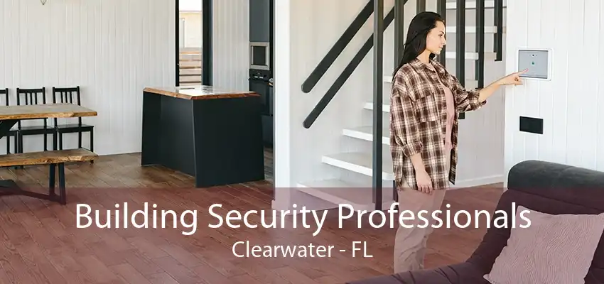 Building Security Professionals Clearwater - FL