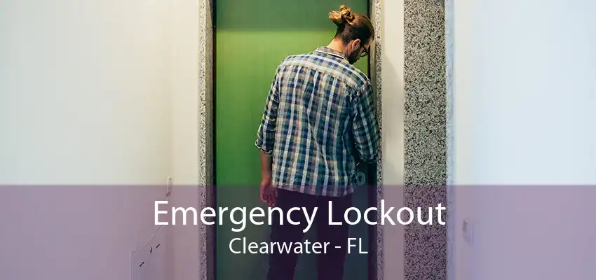 Emergency Lockout Clearwater - FL