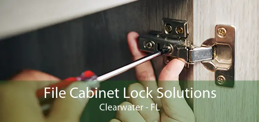 File Cabinet Lock Solutions Clearwater - FL