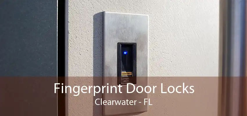 Fingerprint Door Locks Clearwater - FL