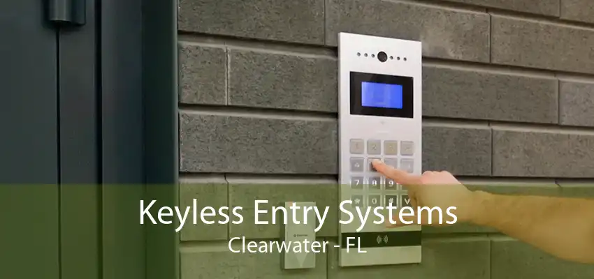 Keyless Entry Systems Clearwater - FL