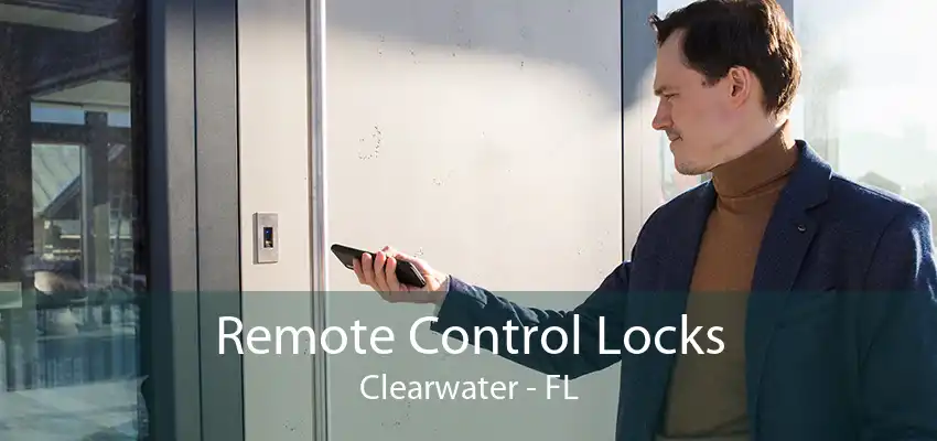 Remote Control Locks Clearwater - FL