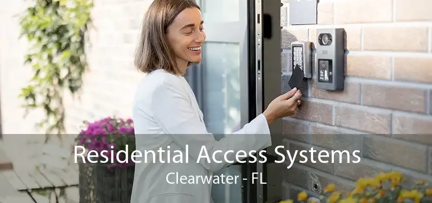 Residential Access Systems Clearwater - FL