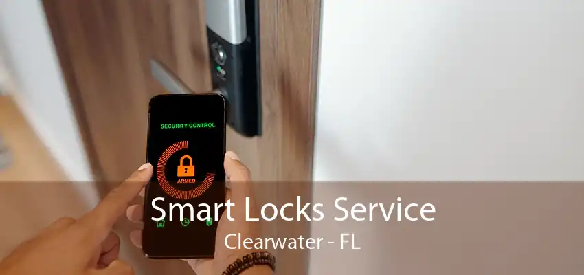 Smart Locks Service Clearwater - FL