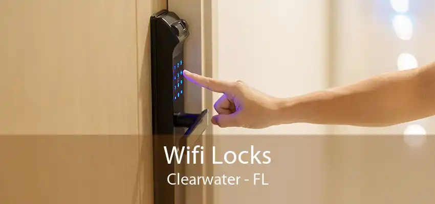 Wifi Locks Clearwater - FL